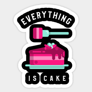 Everything is cake Sticker